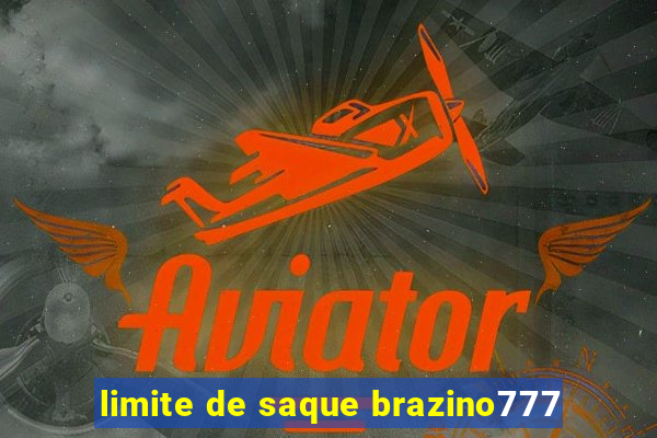 limite de saque brazino777